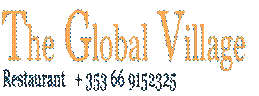 The Global Village
Restaurant			+ 353 66 9152325